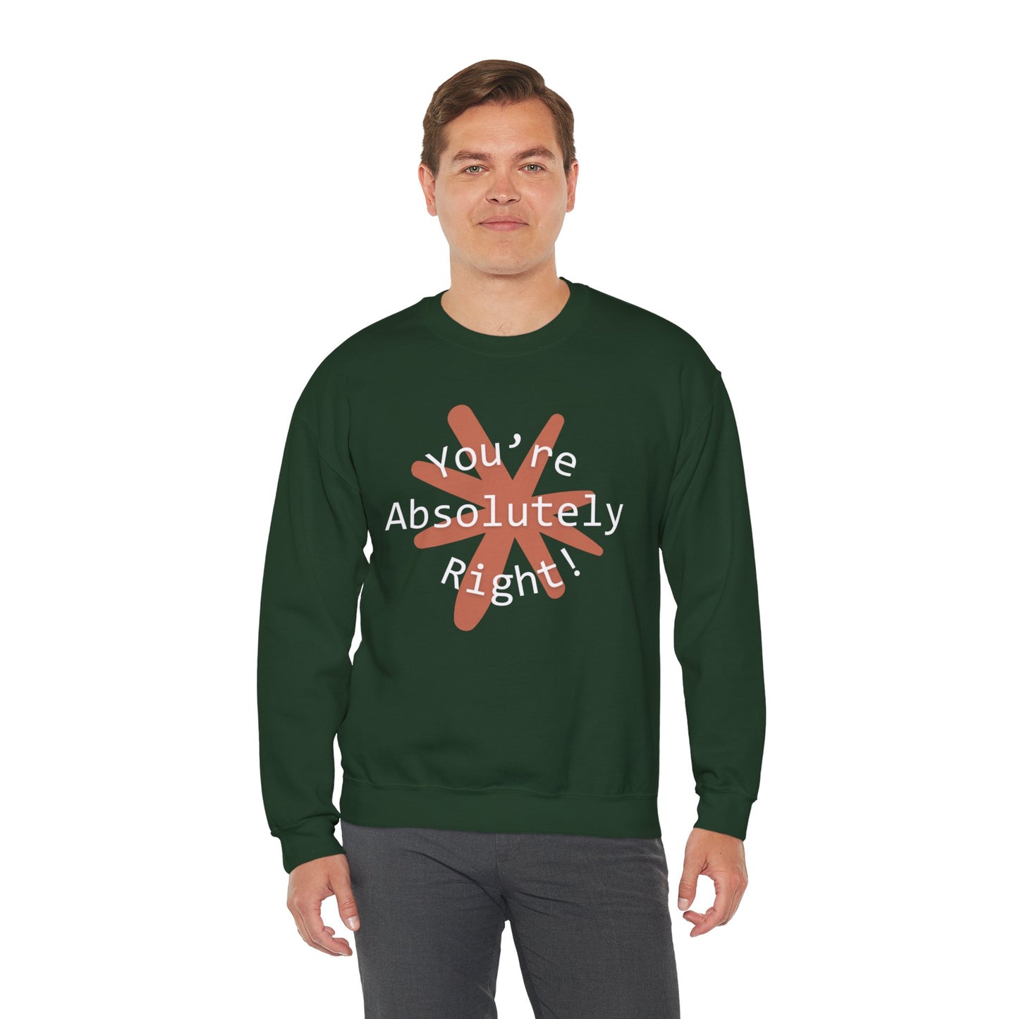 "You're Absolutely Right" Claude AI meme sweatshirt