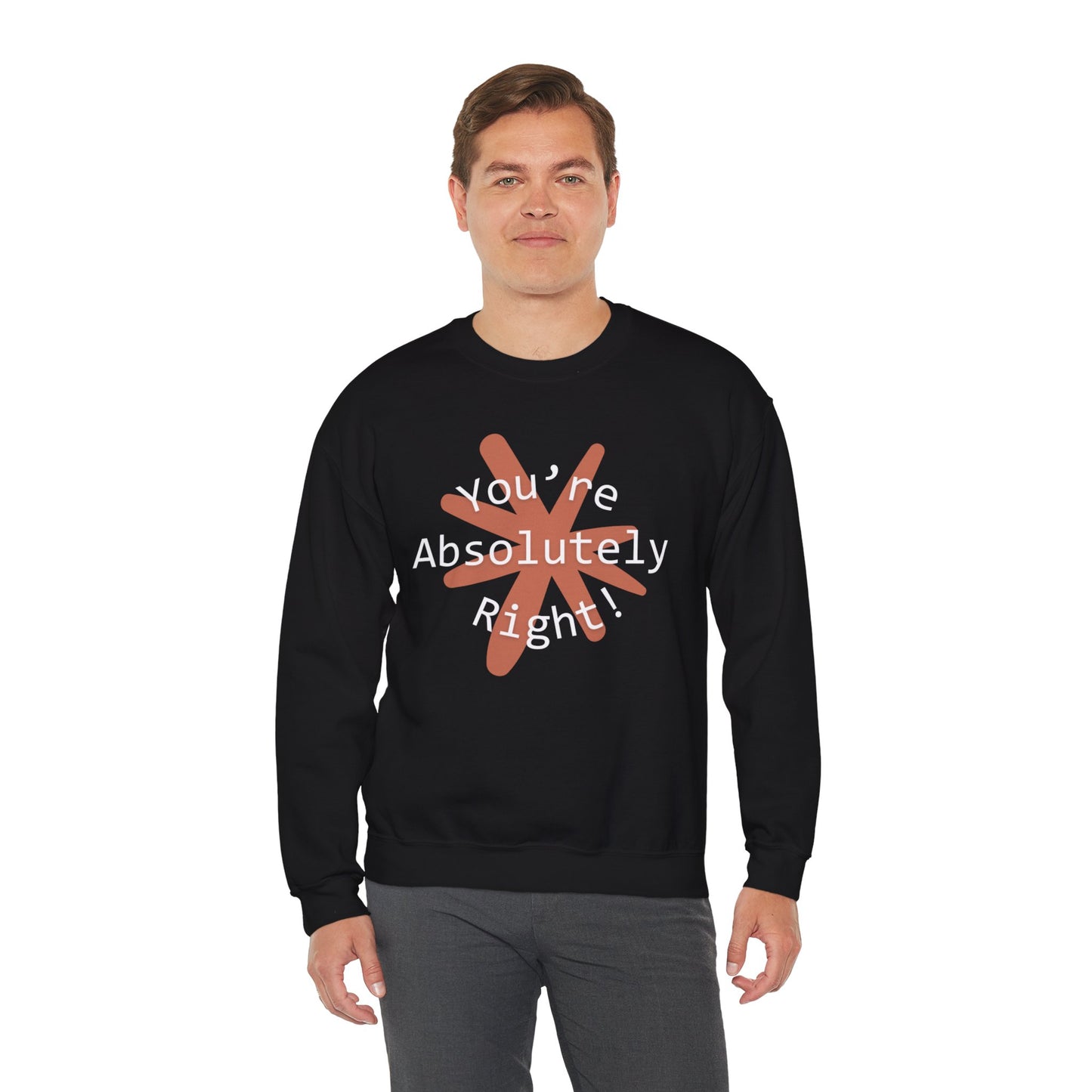 "You're Absolutely Right" Claude AI meme sweatshirt