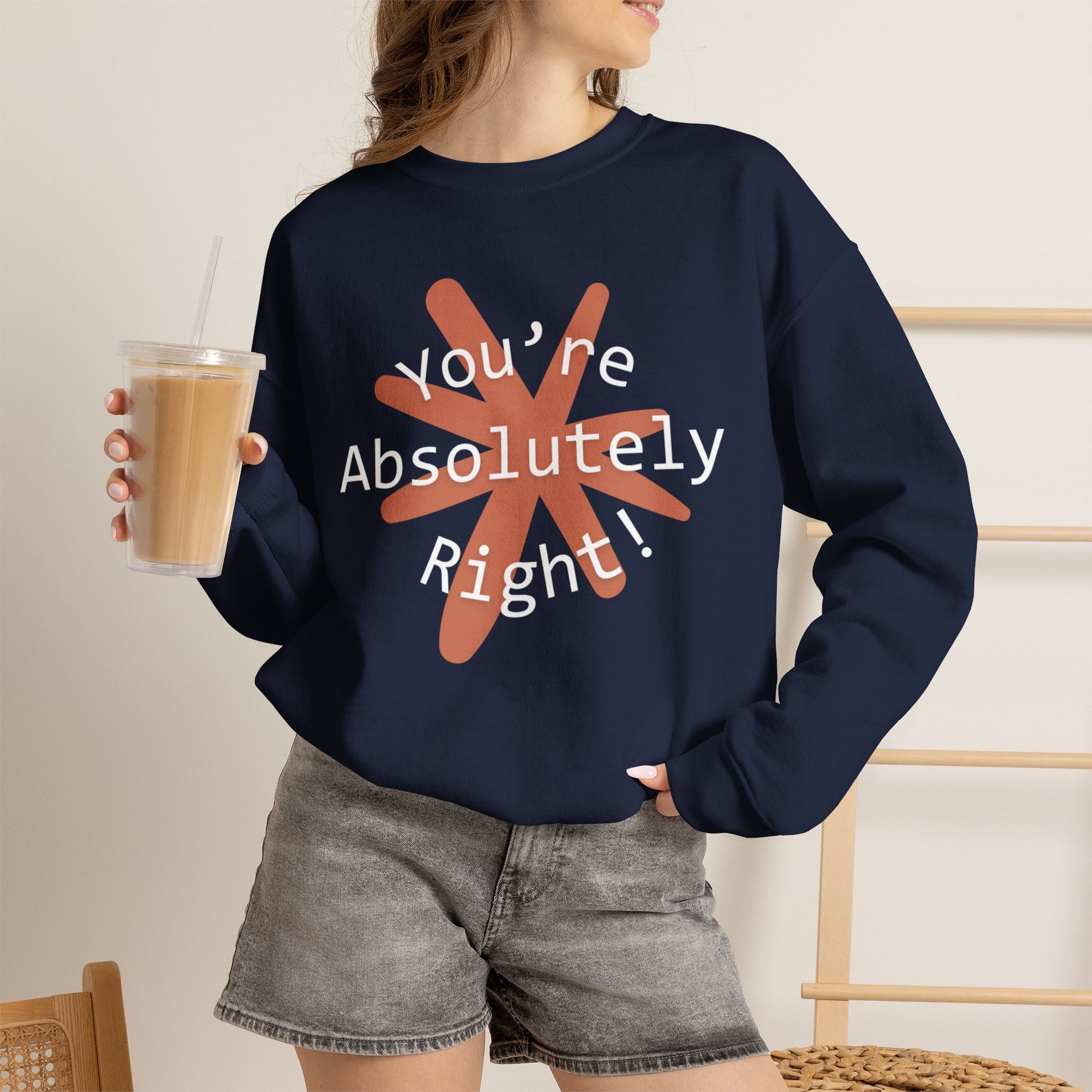 "You're Absolutely Right" Claude AI meme sweatshirt