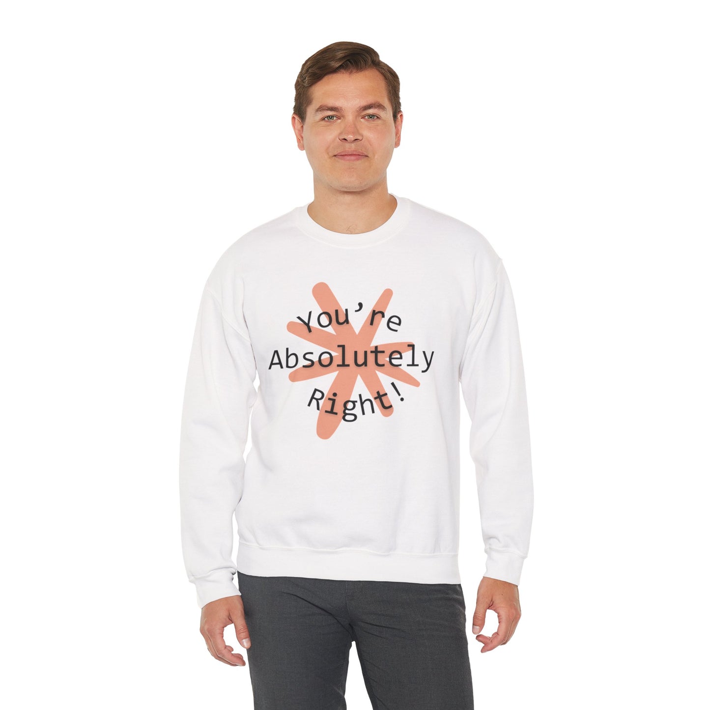 "You're Absolutely Right" Claude AI meme sweatshirt