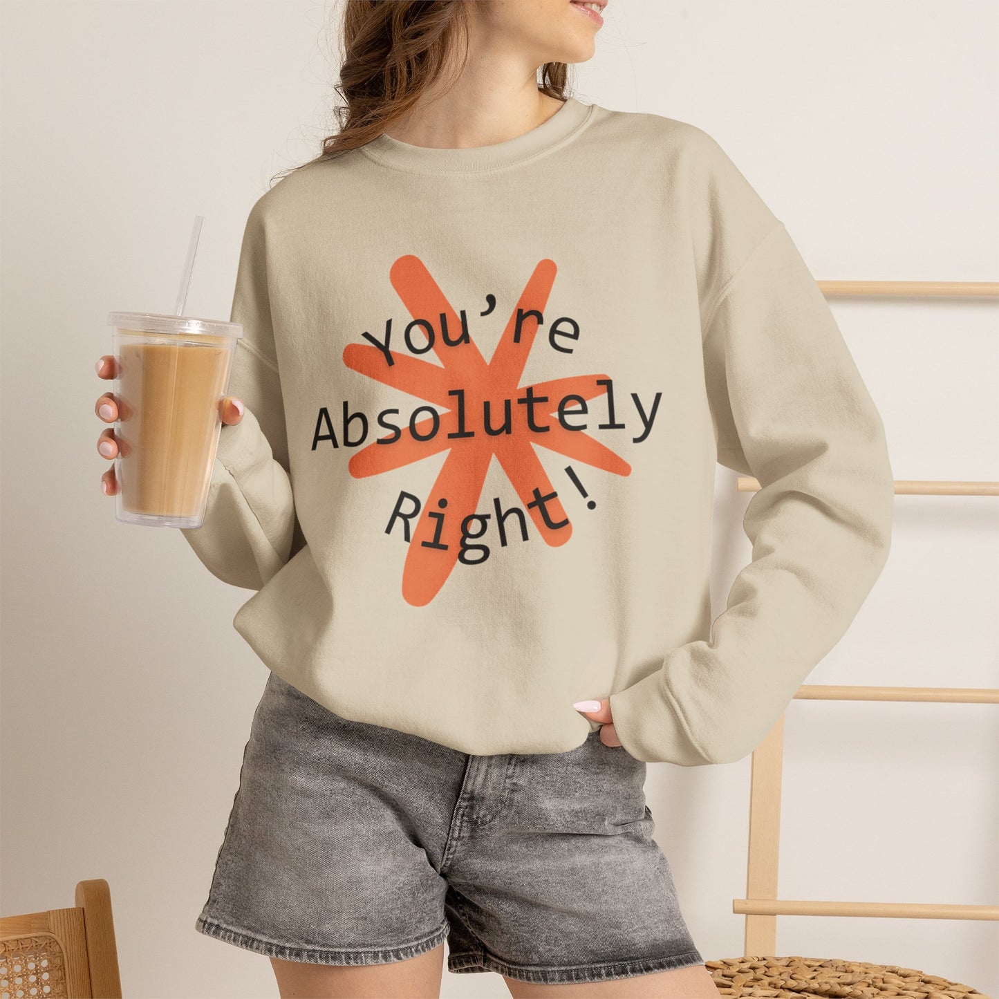 "You're Absolutely Right" Claude AI meme sweatshirt