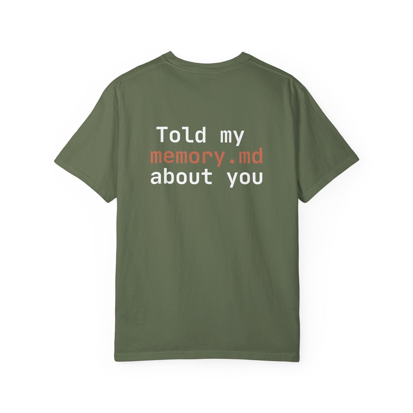 "Told my memory.md about you" Claude Code meme t-shirt