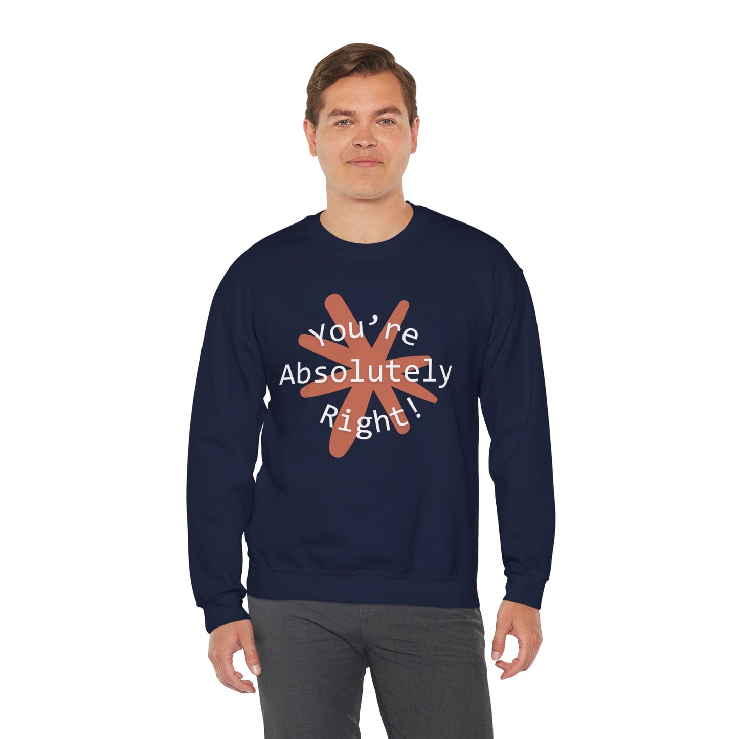 "You're Absolutely Right" Claude AI meme sweatshirt