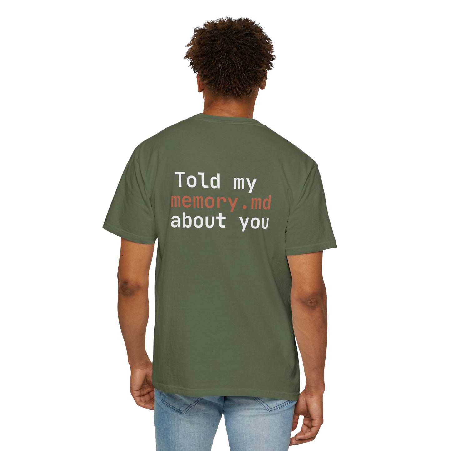 "Told my memory.md about you" Claude Code meme t-shirt