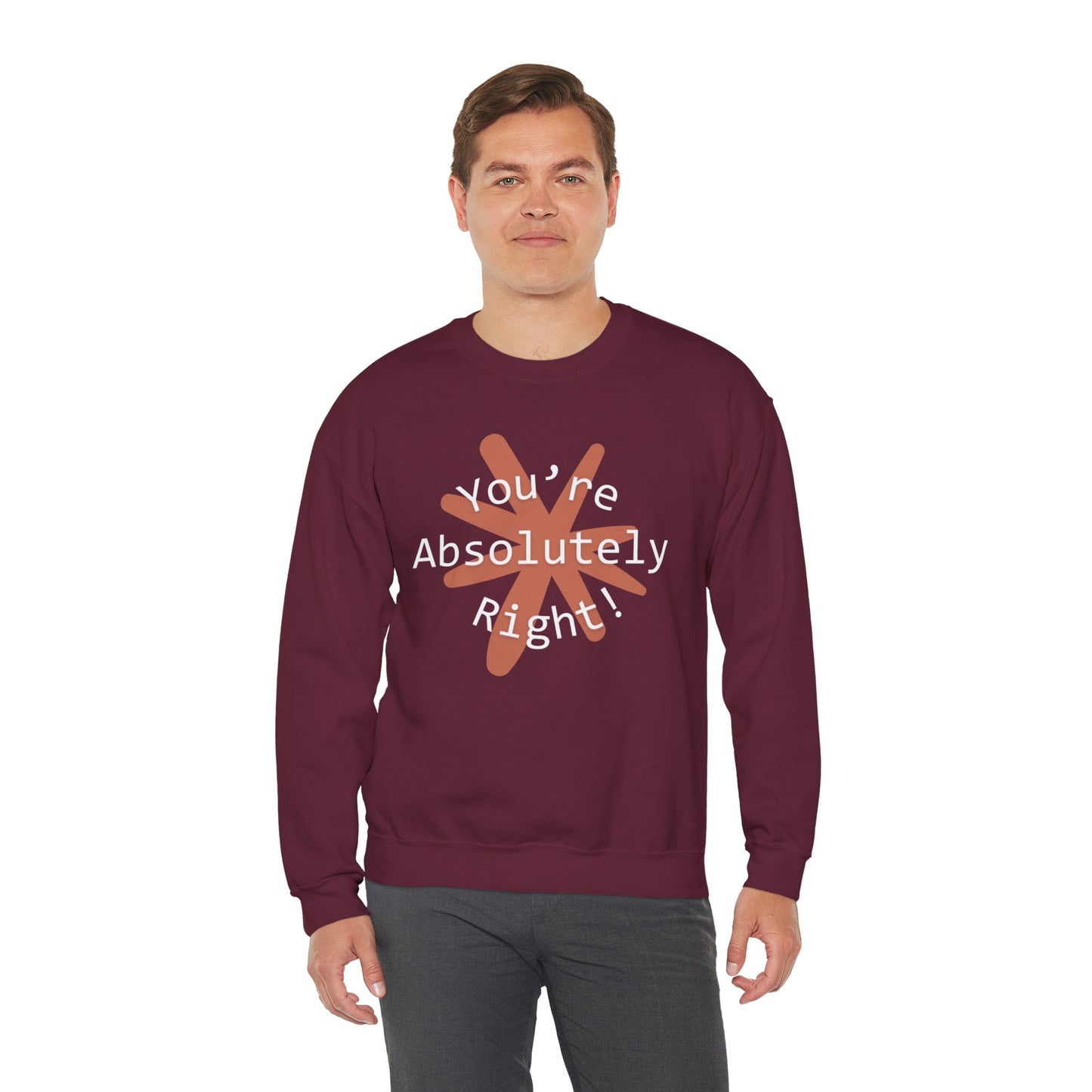 "You're Absolutely Right" Claude AI meme sweatshirt