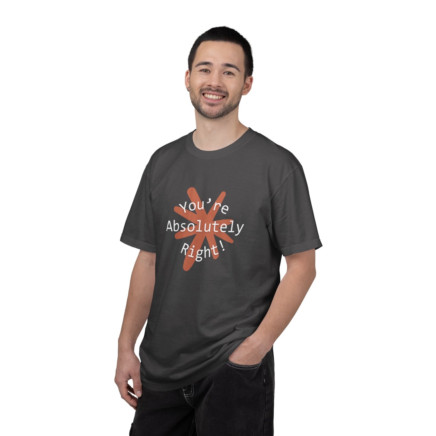 "You're Absolutely Right" Claude AI meme t-shirt
