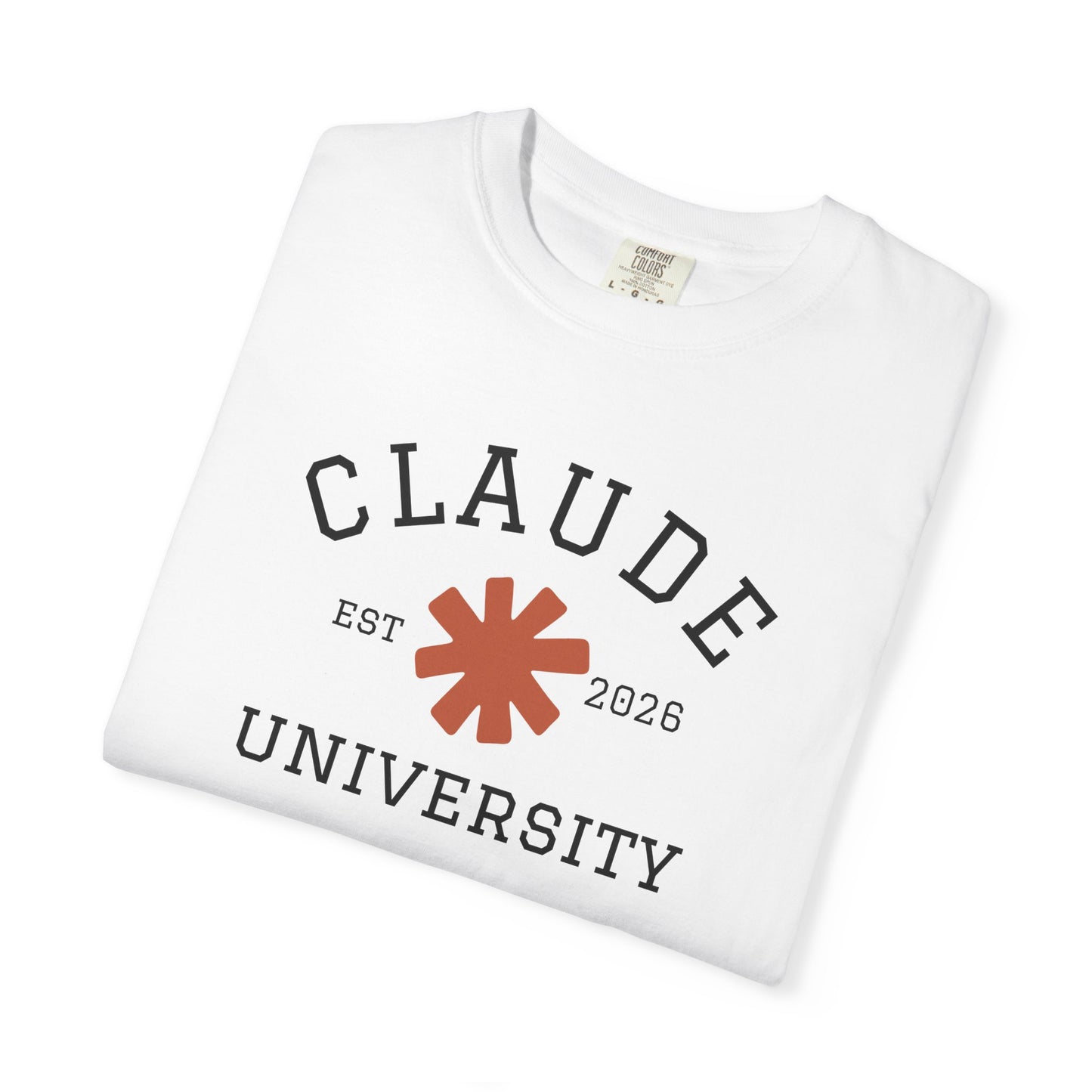 "Claude University" Claude AI parody t-shirt, White, flat lay front