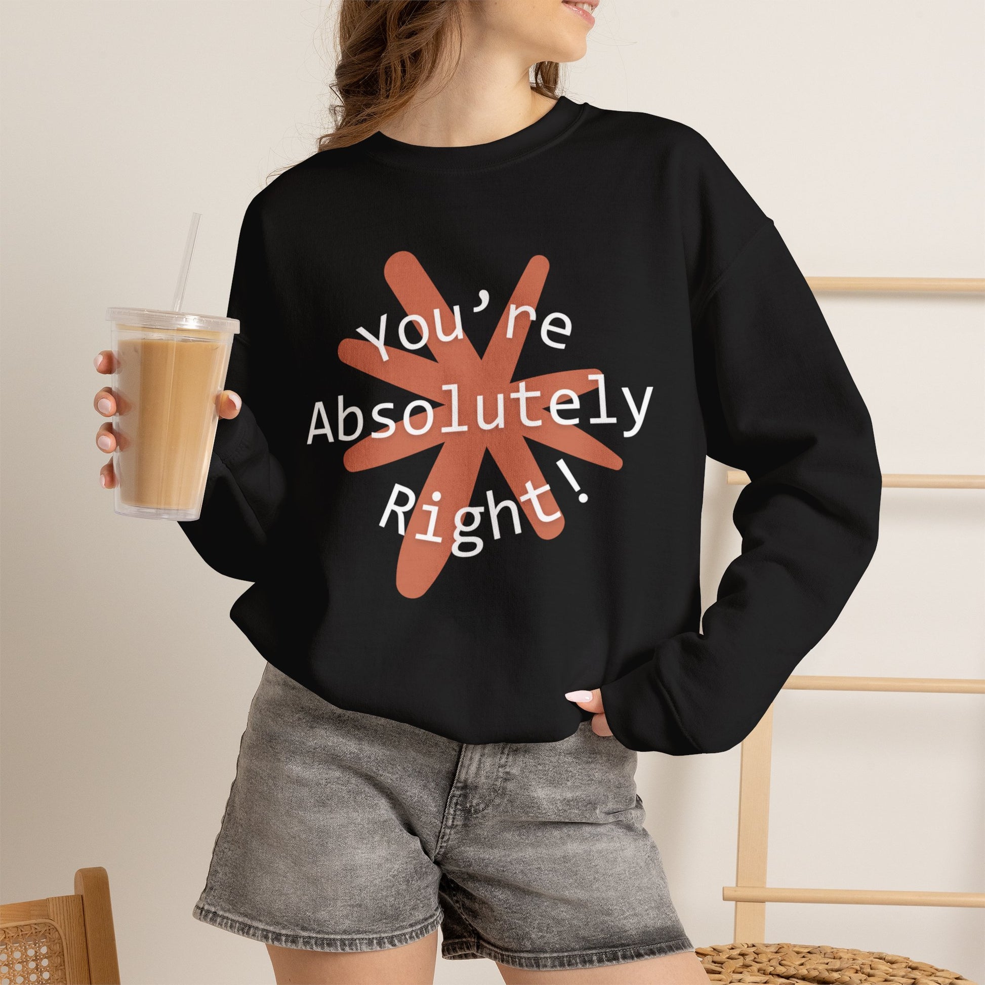 "You're Absolutely Right" Claude AI meme sweatshirt